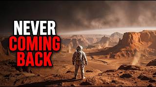 The Real Reason No Mars Crew Will Ever Return — NASA Knows It