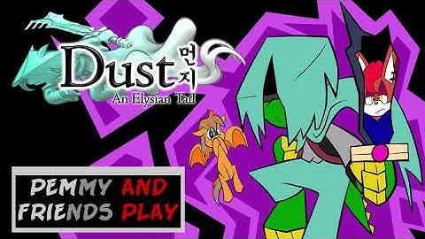 Pemmy and Friends Play Dust An Elysian Tail Part 1