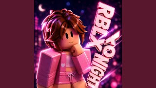 Download lagu Rblx to Night