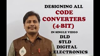 DESIGN ALL CODE CONVERTERS IN SINGLE VIDEO | CODE CONVERTERS | DLD | STLD | DIGITAL ELECTRONICS |