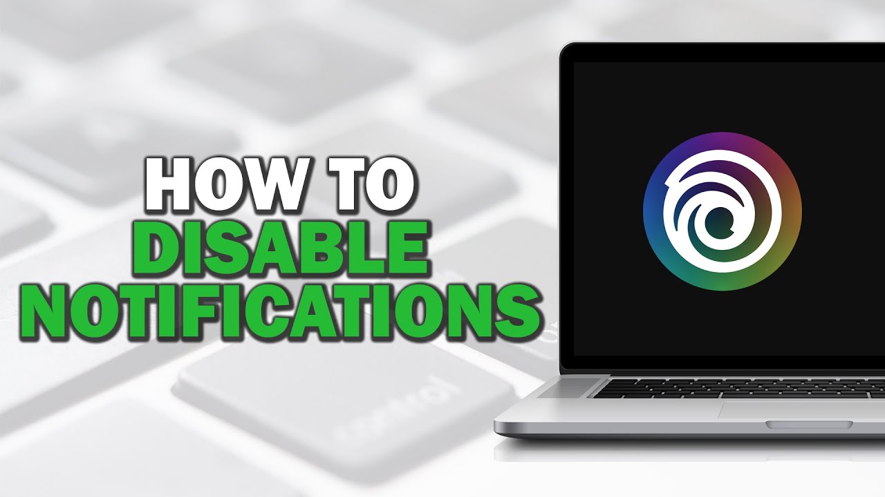 How to Disable Ubisoft Connect Notifications (Quick and Easy) - YouTube