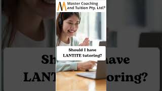 FAQ: Should I have LANTITE tutoring?
