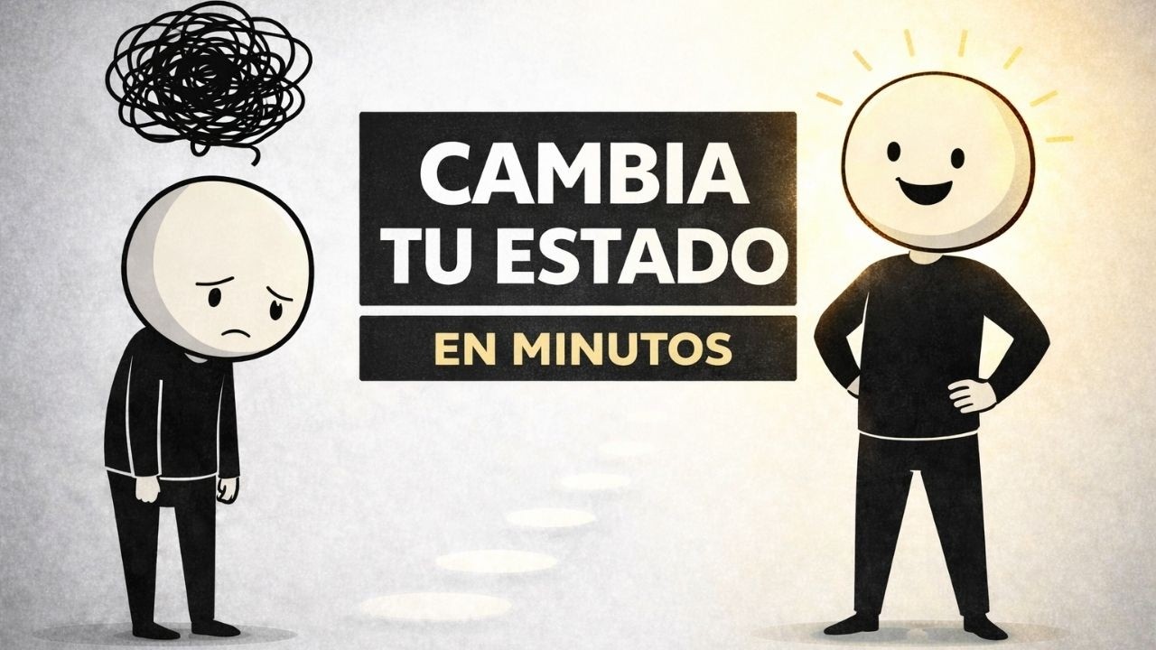 Si Quieres Cambiar Tu Estado Rápido, Haz Esto