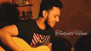 Tadpati Hain Teri Baatein | Unplugged | Syed Umar