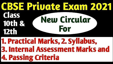 CBSE Private Exam 2021 | New Circular For Practical Marks, Syllabus, Passing Criteria Internal Marks