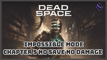 Dead Space Remake - Impossible Mode -  Chapter 5 No Save No Damage (PS5, commentated)