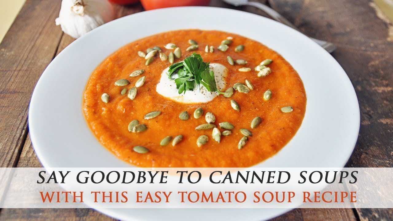 Homemade Roasted Tomato and Garlic Soup Recipe