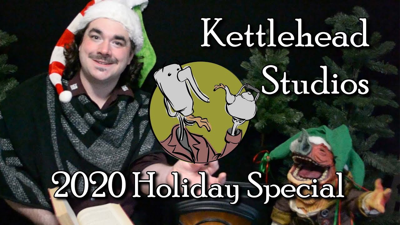 Kettlehead Studios' 2020 Holiday Special