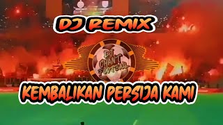 DJ KEMBALIKAN PERSIJA KAMI (GOYANG PERSIJA) - BOISTAR  FULLBASS