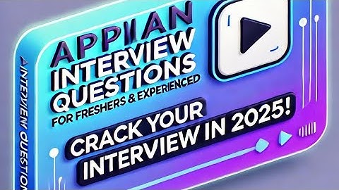 PART-33| Appian Interview Questions l Appian Technical Interview Questions I Live Appian Interview