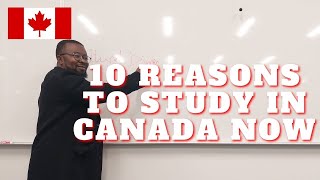 10 Reasons Why You Should Study In Canada This Year