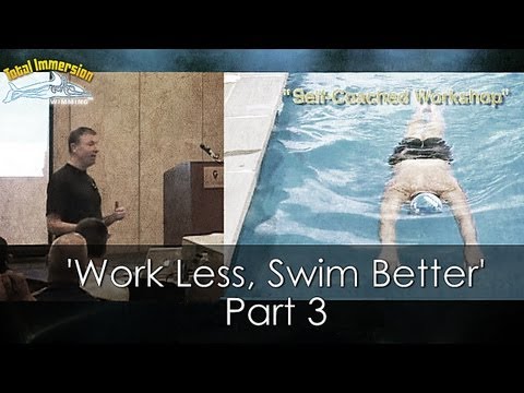 Part 3 - How to 'Work Less, Swim Better' in Triath...