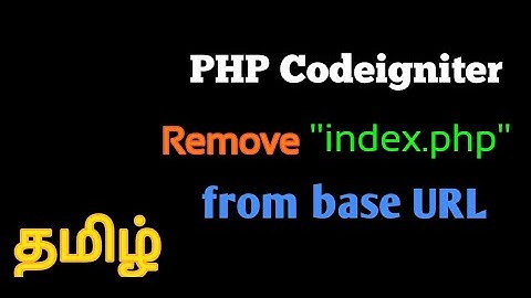 Codeigniter 3 - Remove index.php from URL | Tutorial in Tamil