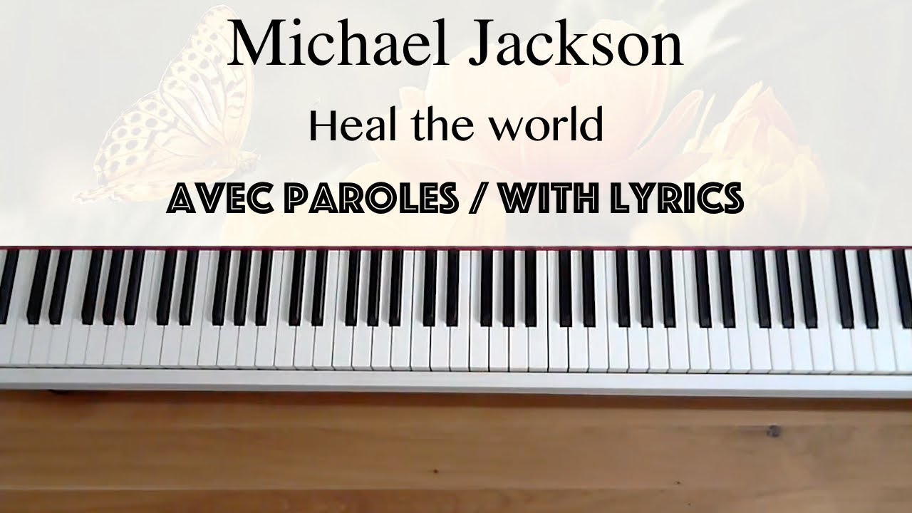 Michael Jackson - Heal the world (with lyrics / avec paroles) - Piano