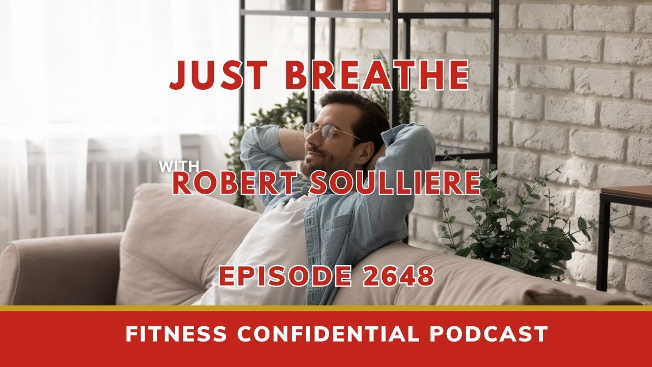 Just Breathe with Robert Soulliere - Episode 2648 - YouTube