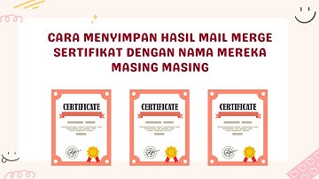 Cara Mail Merger Sertifikat Langsung Ke PDF dengan Nama