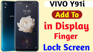 Vivo y91i Add To in Display Finger Screen 🔐 Lock || in Finger 🔐Lock Screen On Vivo y91i Kaise Lagaye