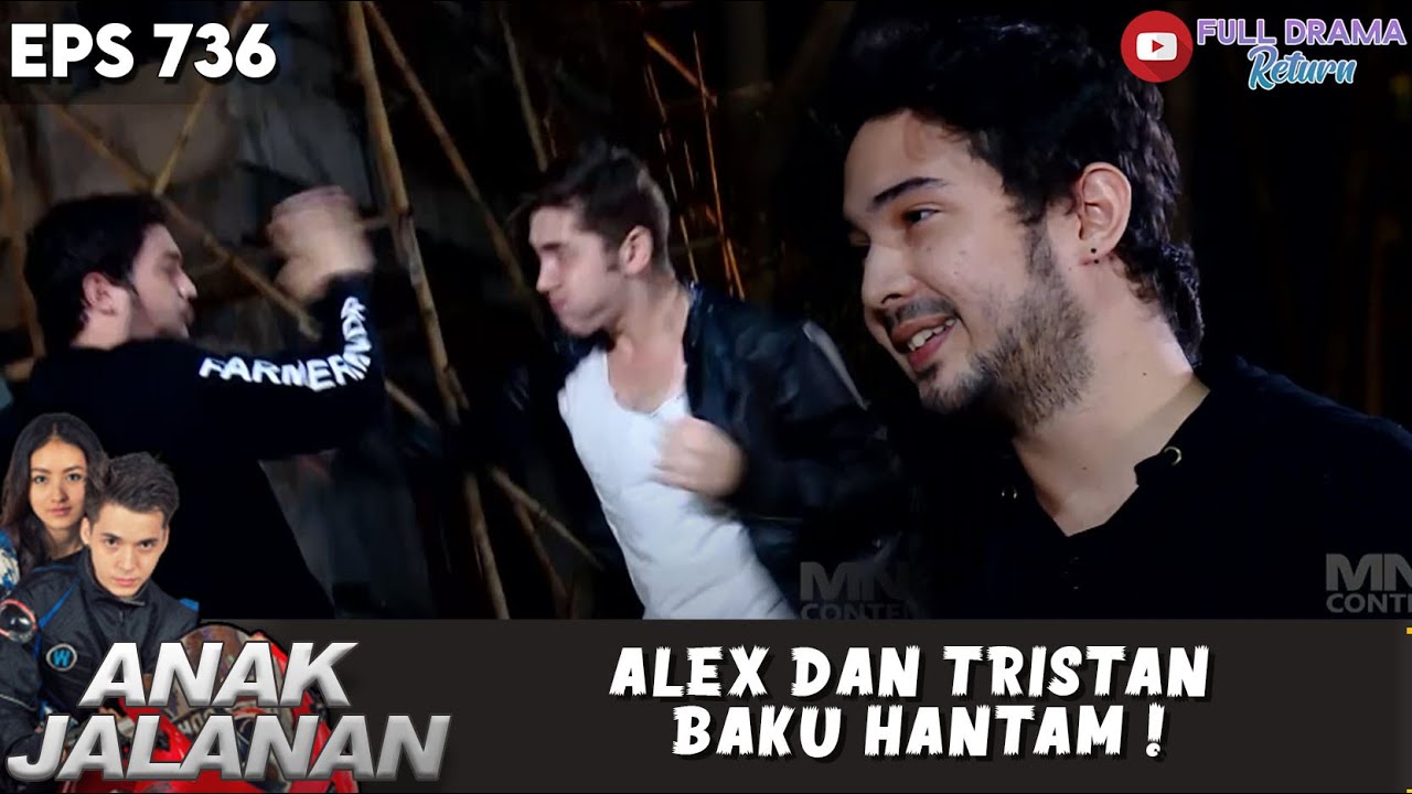 ALEX DAN TRISTAN BAKU HANTAM ! - ANAK JALANAN