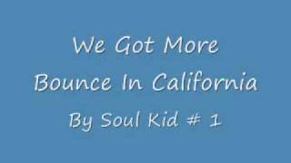 More Bounce In California chords