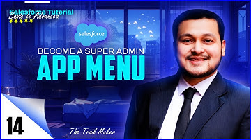 How to use App Menu in Salesforce | The Trail Maker | Salesforce Administration Training | Clip-14