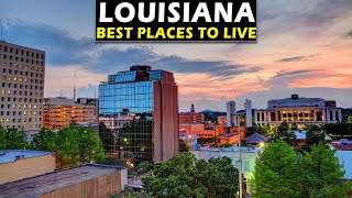 Moving To Louisiana ? 10 Best places to live in Louisiana