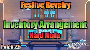 Inventory Arrangement / Hard Mode (Festive Revelry) - Honkai Star Rail 2.5