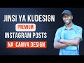 Jinsi ya kudesign premium Instagram post na canva design tool Poster kwa ajili ya instagram yako
