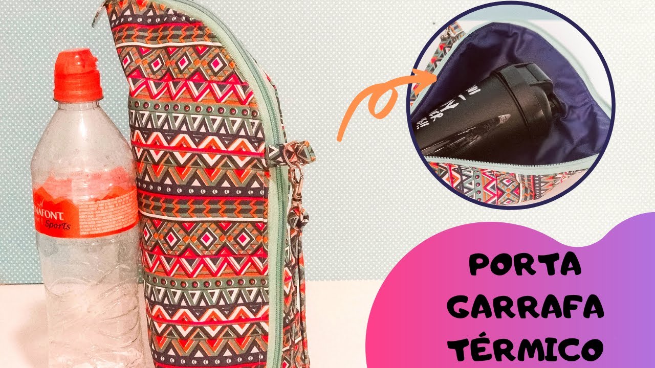 PORTA GARRAFA TÉRMICO LINDO, FÁCIL E IMPERMEÁVEL - PASSO A PASSO