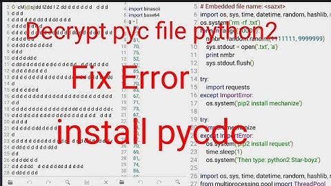decompile pyc file with termux  #decompi python2 hard encrypt   دیکریپت کردن فای های pyc   #termux