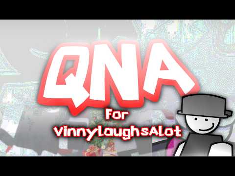 QNA WITH VINNY!!! (WATCH IT!!)