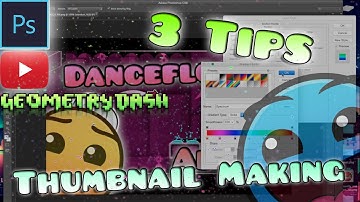 3 Tips: Thumbnail Making | Photoshop, YouTube, Geometry Dash
