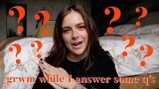grwm while I answer q&#39;s (but it&#39;s mostly me talking about what&#39;s been on my mind lately)