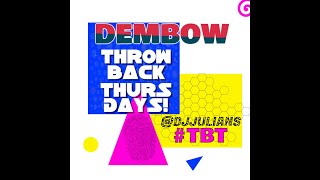 Dembow Mix TBT - Dj Julians