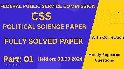 CSS Political Science Paper Part 01 || Held on 03.03.2024