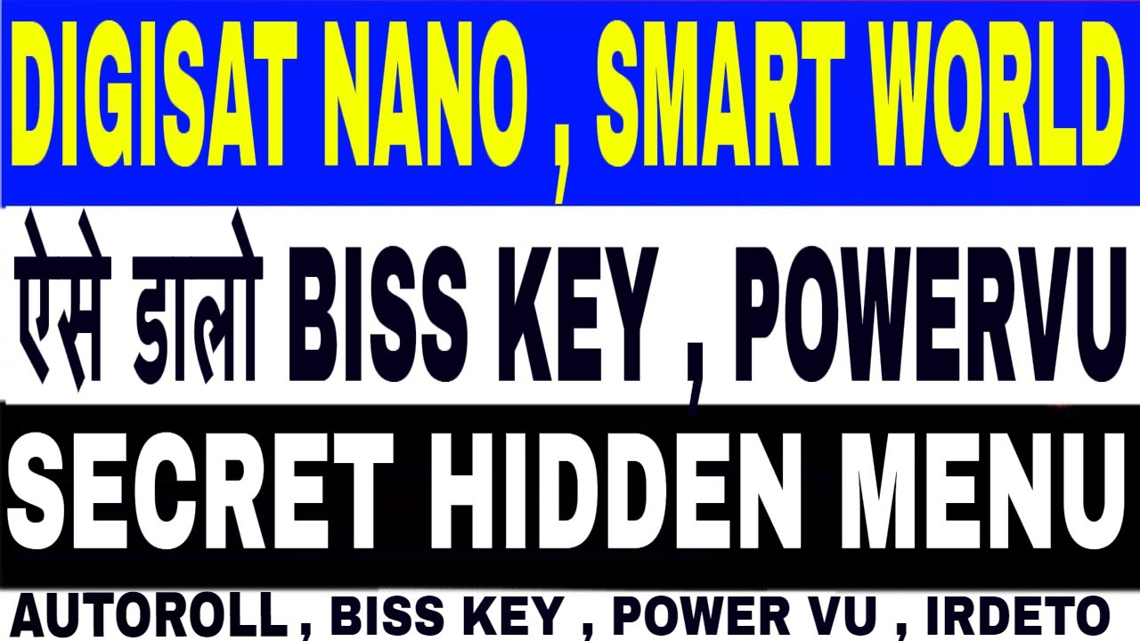 How to enter powervu key on digisat nano,biss,biss on digisatnano,Biss key on digisatnano,smartworld
