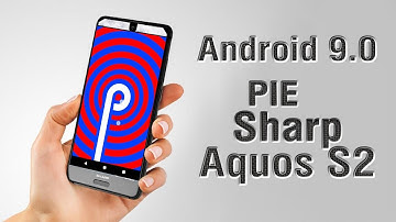 Install Android 9.0 Pie on Sharp Aquos S2 (Lineage OS 16) - How to Guide!