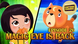 Magic Eye Is Back | Episode 26 | Animated Series For Kids | Cartoons | Toons In English