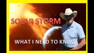SOLAR STORM  What I Need To Know