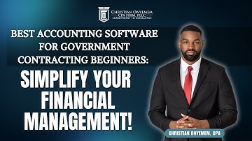 Best Accounting Software for Government Contracting Beginners: Simplify Your Financial Management!