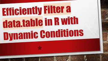 Efficiently Filter a data.table in R with Dynamic Conditions