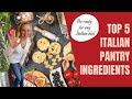Top 5 Italian Pantry Ingredients