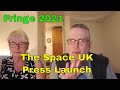 The Space Press Launch (Ed Fringe Vlog Day 6 Pt2)