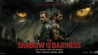 The Shadow & The Darkness '' Chris Pratt & Cillian Murphy Movie 2026 First Trailer 