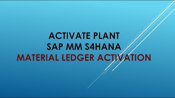 Activate material ledger sap s4hana | Activate Plant sap mm s4hana | valuation class activate sap