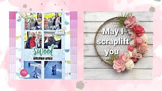 May I Scraplift You | Day 31 | Scraplift of Moira! | Sweet family time | 12x12 Layout | Katie