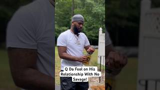 Q Da Fool On His Relationship With No Savage!