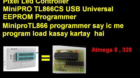 How to programme atmega8,328 ic for pixel led controller MiniPRO TL866CS USB Universa EEPROM pro...