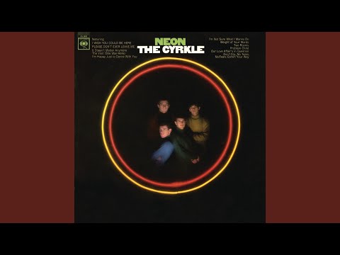 The Cyrkle — I'm Happy Just to Dance with You