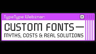 Custom Fonts — Myths, Costs & Real Solutions