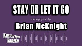 Brian McKnight - Stay Or Let It Go (Karaoke Version)